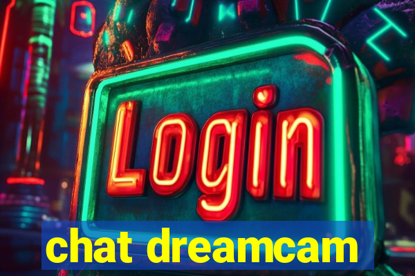 chat dreamcam